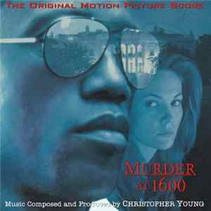 Christopher Young - Murder At 1600 (The Original Motion Picture Score) FLAC