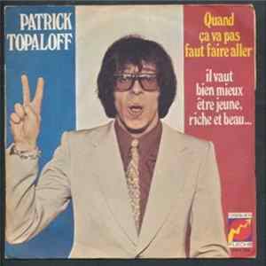 Patrick Topaloff - Quand Ça Va Pas Faut Faire Aller FLAC