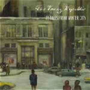 The Young Republic - 12 Tales From Winter City FLAC