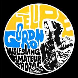 Felipe Gordon - Wolf Slang Amateur Prozac FLAC