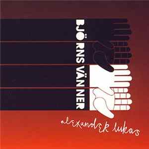 Björns Vänner - Alexander Lukas EP FLAC