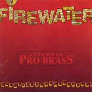 Ensemble Pro Brass - Firewater FLAC
