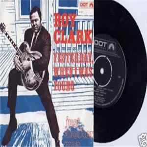 Roy Clark - Yesterday When I Was Young FLAC