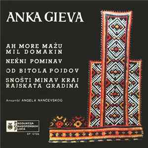 Anka Gieva, Ansambl Angela Nančevskog - Ah More Mažu Mil Domakin FLAC
