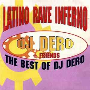 DJ Dero - The Best Of DJ Dero - Latino Rave Inferno FLAC
