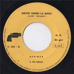 Barimar & His Group - Ho Incontrato Lei / Amore Dammi La Mano FLAC