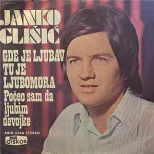 Janko Glišić - Gde Je Ljubav Tu Je Ljubomora / Počeo Sam Da Ljubim Devojke FLAC