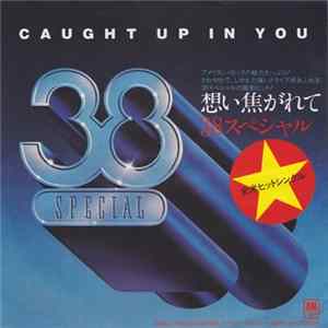 38 Special - Caught Up In You = 想い焦がれて FLAC