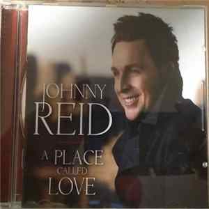 Johnny Reid - A Place Called Love FLAC
