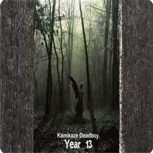 Kamikaze Deadboy - Year 13 FLAC