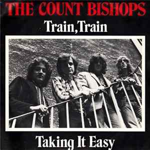 The Count Bishops - Train, Train / Taking It Easy FLAC