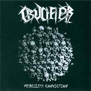 Crucifier - Merciless Conviction FLAC