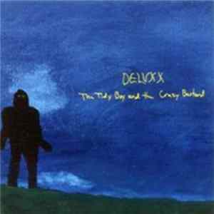 Deluxx - The Tidy Boy And The Crazy Bastard FLAC
