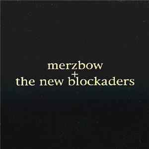 Merzbow + The New Blockaders - The Ten Foot Square Hut FLAC