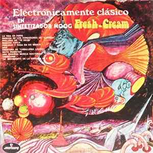Fresh Cream - Classic Moog FLAC