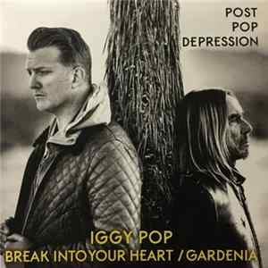 Iggy Pop - Break Into Your Heart / Gardenia FLAC