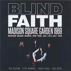 Blind Faith - Madison Square Garden 1969 FLAC