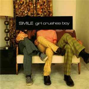 Smile - Girl Crushes Boy FLAC