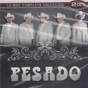 Pesado - La Mas Completa Coleccion FLAC