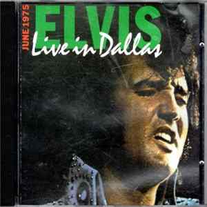 Elvis Presley - Elvis Live In Dallas FLAC