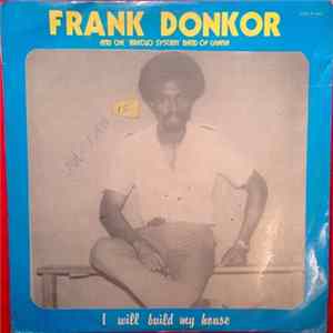 Frank Donkor And The "Brecuo System" Band Of Ghana - I Will Build My House FLAC