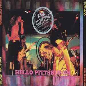 Led Zeppelin - Hello Pittsburgh FLAC