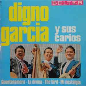 Digno Garcia Y Sus Carios - Guantanamera / La Divina / The Bird / Mi Nostalga FLAC