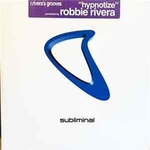 Robbie Rivera Grooves - Hypnotize FLAC
