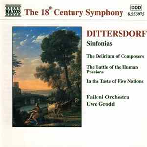 Dittersdorf, Failoni Orchestra, Uwe Grodd - Sinfonias (The Delirium Of Composers / The Battle Of The Human Passions / In The Taste Of Five Nations) FLAC