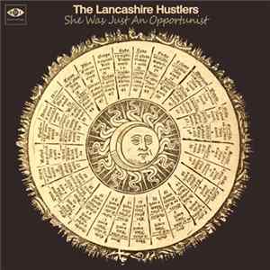 The Lancashire Hustlers - She Was Just An Opportunist FLAC