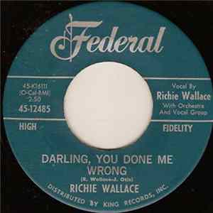 Richie Wallace - Darling, You Done Me Wrong / Only Heaven Knows FLAC