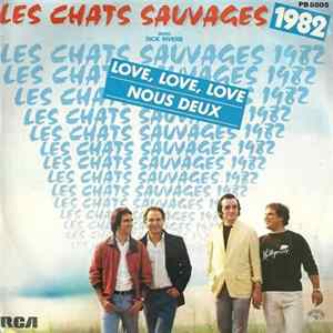 Les Chats Sauvages 1982 Avec Dick Rivers - Love, Love, Love / Noux Deux FLAC