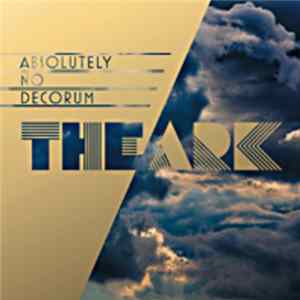 The Ark - Absolutely No Decorum FLAC