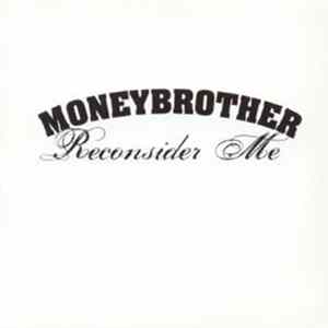 Moneybrother - Reconsider Me FLAC