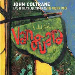 John Coltrane - Live At The Village Vanguard (The Master Takes) FLAC