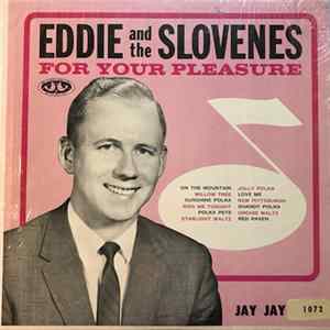 Eddie & The Slovenes - For Your Pleasure FLAC