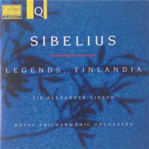 Sibelius, Sir Alexander Gibson, Royal Philharmonic Orchestra - Legends, Finlandia FLAC