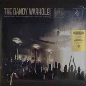 The Dandy Warhols - Thirteen Tales From Urban Bohemia Live At The Wonder FLAC