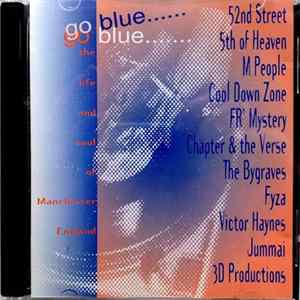 Various - Go Blue: The Life And Soul Of Manchester England FLAC