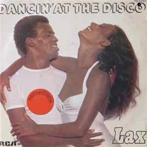L.A.X. - Dancin' At The Disco FLAC