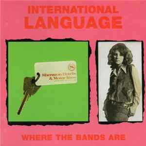 International Language - Where The Bands Are FLAC