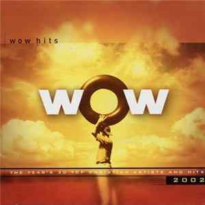 Various - WOW Hits 2002 (The Year's 30 Top Christian Artists And Hits) FLAC