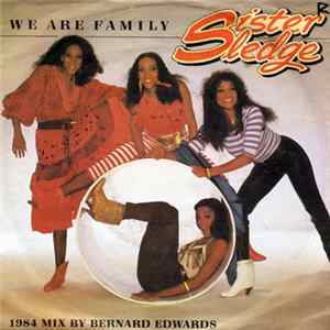 Sister Sledge - We Are Family (1984 Mix By Bernard Edwards) FLAC