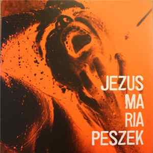 Maria Peszek - Jezus Maria Peszek FLAC