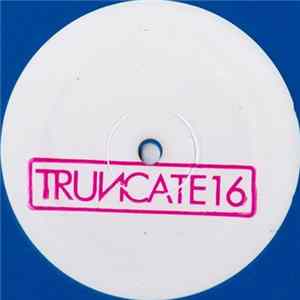 Truncate - WRKTRX FLAC