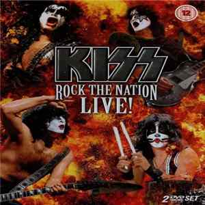 Kiss - Rock The Nation Live! FLAC