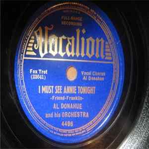 Al Donahue And His Orchestra - I Must See Annie Tonight / It Serves You Right FLAC