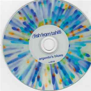 Fish From Tahiti - Argento's Blues FLAC