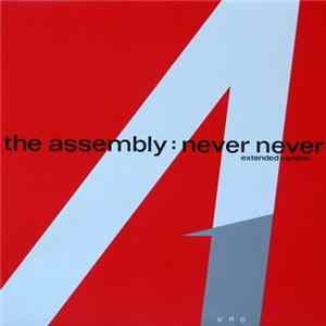 The Assembly - Never Never (Extended Version) FLAC