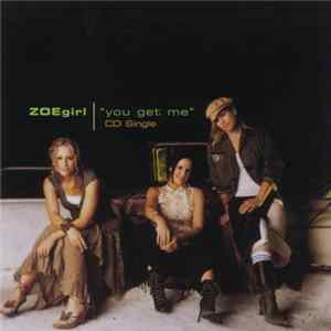 ZOEgirl - You Get Me FLAC